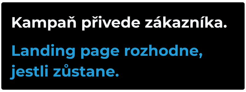 Kampaň přivede zákazníka banner